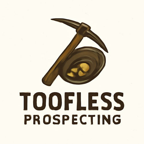 Toofless Prospecting